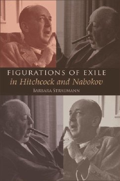 Figurations of Exile in Hitchcock and Nabokov - Straumann, Barbara
