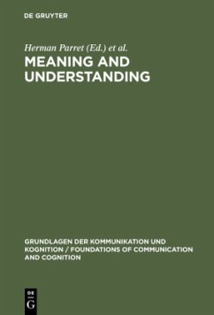 Meaning and Understanding - Parret, Herman / Bouveresse, Jacques (eds.)