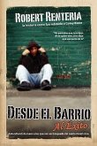 Desde el Barrio al Exito = From the Neighborhood to Success