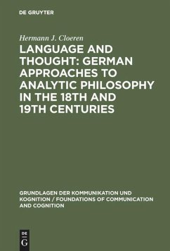 Language and Thought: German Approaches to Analytic Philosophy in the 18th and 19th Centuries - Cloeren, Hermann J.