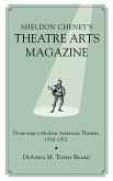 Sheldon Cheney's Theatre Arts Magazine Sheldon Cheney's Theatre Arts Magazine