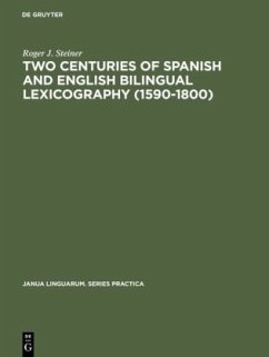 Two Centuries of Spanish and English Bilingual Lexicography (1590¿1800) - Steiner, Roger J.