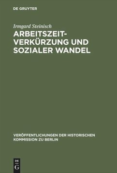 Arbeitszeitverkürzung und sozialer Wandel - Steinisch, Irmgard