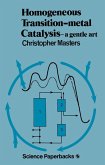 Homogeneous Transition-metal Catalysis Homogeneous Transition-metal Catalysis