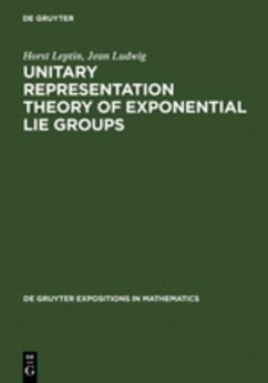 Unitary Representation Theory of Exponential Lie Groups - Leptin, Horst;Ludwig, Jean