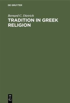 Tradition in Greek Religion - Dietrich, Bernard C.