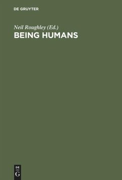 Being Humans - Roughley, Neil (ed.)