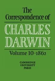 The Correspondence of Charles Darwin: Volume 10, 1862 - Darwin, Charles