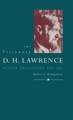 The Visionary D. H. Lawrence - Montgomery, Robert E.