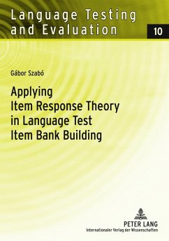 Applying Item Response Theory in Language Test Item Bank Building - Szabó, Gábor