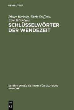 Schlüsselwörter der Wendezeit - Herberg, Dieter;Steffens, Doris;Tellenbach, Elke