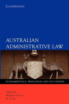 Australian Administrative Law - Groves, Matthew; Lee, H. P.