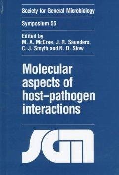 Molecular Aspects of Host-Pathogen Interactions - McCrae, A. / Saunders, R. / Smyth, C. J. / Stow, D. (eds.)