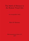 The Myth of Marsyas in the Roman Visual Arts