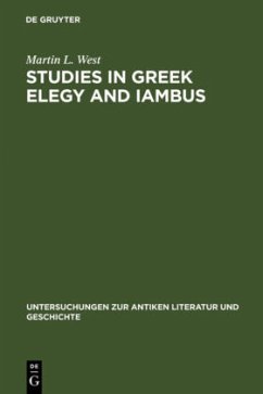 Studies in Greek Elegy and Iambus - West, Martin L.