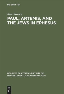 Paul, Artemis, and the Jews in Ephesus - Strelan, Rick