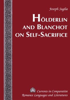 Hölderlin and Blanchot on Self-Sacrifice - Suglia, Joseph