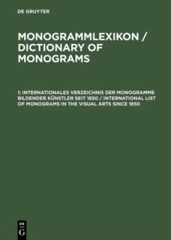 Internationales Verzeichnis der Monogramme bildender Künstler seit 1850 / International List of Monograms in the Visual Arts since 1850