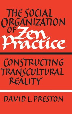 The Social Organization of Zen Practice - Preston, David L.