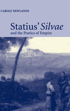 Statius' Silvae and the Poetics of Empire - Newlands, Carole E.