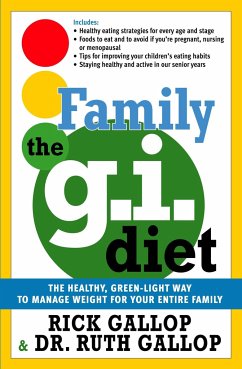 The Family G.I. Diet: The Healthy, Green-Light Way to Manage Weight for Your Entire Family - Gallop, Rick