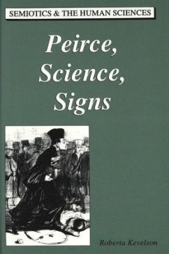 Peirce, Science, Signs - Kevelson, Roberta