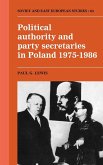 Political Authority and Party Secretaries in Poland, 1975 1986