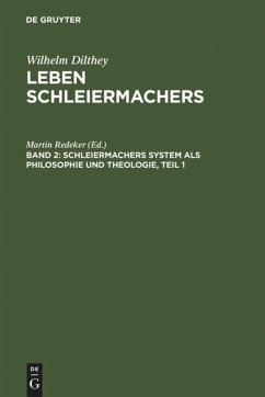 Schleiermachers System als Philosophie und Theologie - Dilthey, Wilhelm