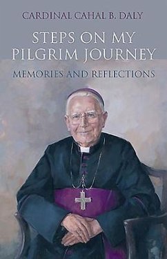 Steps on My Pilgrim Journey: Memories and Reflections - Daly, Cahal