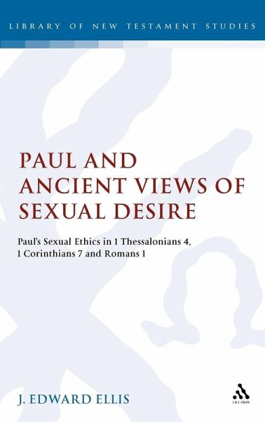 Paul and Ancient Views of Sexual Desire Paul and Ancient Views of Sexual Desire