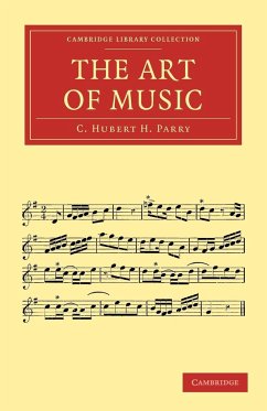 The Art of Music - Parry, C. Hubert H.