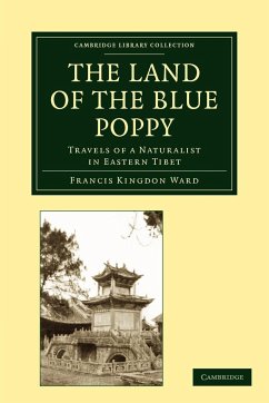 The Land of the Blue Poppy - Ward, Francis Kingdon