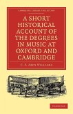 A Short Historical Account of the Degrees in Music at Oxford and Cambridge