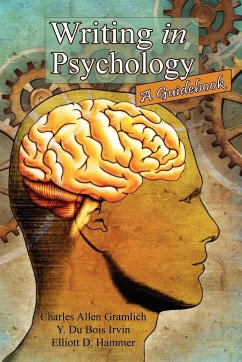 Writing in Psychology - Gramlich, Charles Allen; Irvin, Y. Du Bois; Hammer, Elliott D.