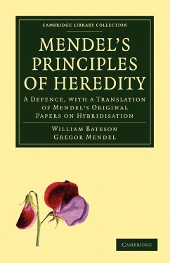 Mendel's Principles of Heredity - Bateson, William; Mendel, Gregor