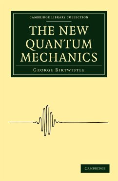 The New Quantum Mechanics - Birtwistle, George