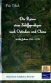 Die Reisen eines Schiffspredigers nach Ostindien und China in den Jahren 1750 - 1765