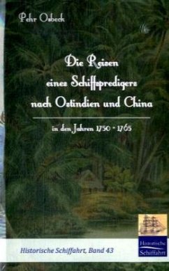 Die Reisen eines Schiffspredigers nach Ostindien und China in den Jahren 1750 - 1765 - Osbeck, Pehr
