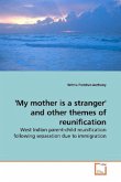 'My mother is a stranger' and other themes of reunification