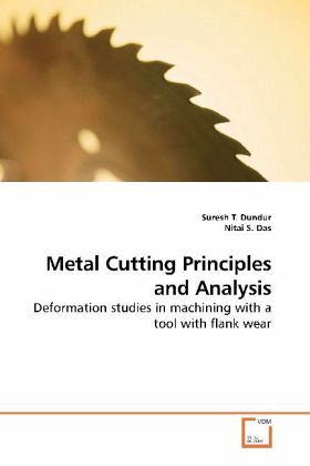 Metal Cutting Principles and Analysis Metal Cutting Principles and Analysis