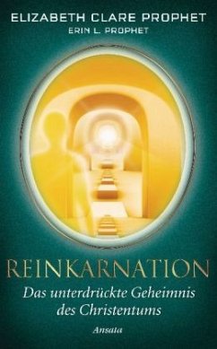 Reinkarnation - Prophet, Elizabeth Cl.; Prophet, Erin L.
