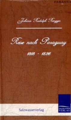 Reise nach Paraguay (1818-1826) - Rengger, Johann R.