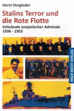 Stalins Terror und die Rote Flotte - Steigleder, Horst
