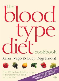 The Blood Type Diet Cookbook - Vago, Karen; Degremont, Lucy