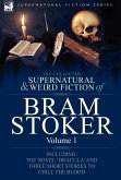 The Collected Supernatural and Weird Fiction of Bram Stoker The Collected Supernatural and Weird Fiction of Bram Stoker