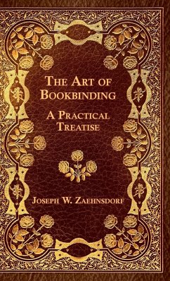 The Art Of Bookbinding - Zaehnsdorf, Joseph W.