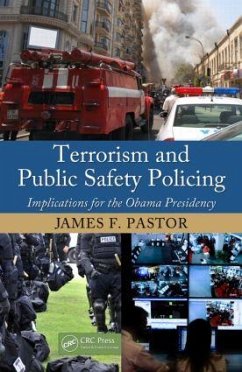 Terrorism and Public Safety Policing - Pastor, James F