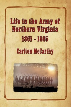 Life in the Army of Northern Virginia - 1861-1865 - Mccarthy, Carlton