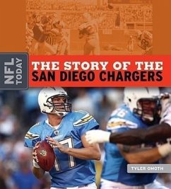 The Story of the San Diego Chargers - Omoth, Tyler