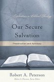 Our Secure Salvation: Preservation and Apostasy